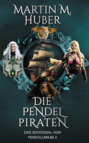 Die Pendelpiraten: Das Schicksal von Pendolumium 2 von BoD – Books on Demand
