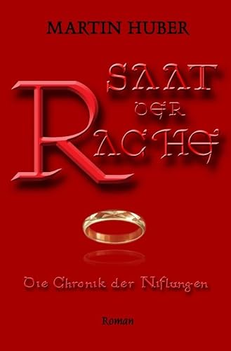 SAAT DER RACHE: Die Chronik der Niflungen von epubli