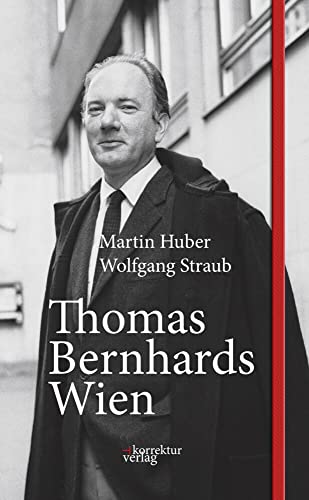 Thomas Bernhards Wien von Korrektur Verlag GmbH