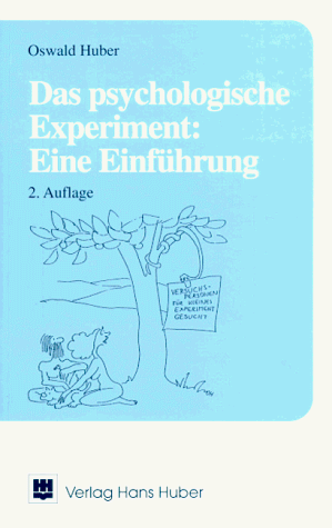 Das psychologische Experiment: Eine Einführung mit 48 Cartoons aus der Feder des Autors