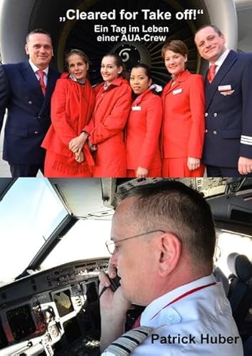 "Cleared for Take off!": Ein Tag im Leben einer AUA-Crew