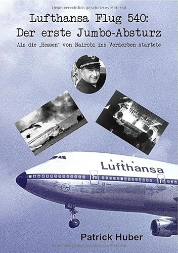 Lufthansa Flug 540: Der erste Jumbo-Absturz: Als die „Hessen“ von Nairobi ins Verderben startete