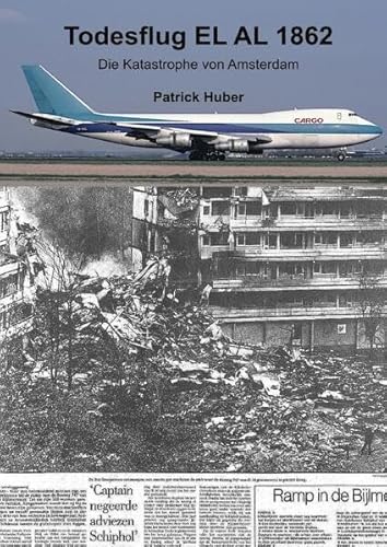 Todesflug EL AL 1862: Die Katastrophe von Amsterdam