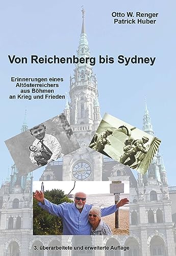 Von Reichenberg bis Sydney: Erinnerungen eines Altösterreichers aus Böhmen an Krieg und Frieden von Buchschmiede von Dataform Media GmbH