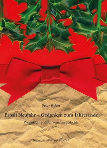 Prosit Neujahr – Gedanken zum Jahresende: Weihnachts- und Neujahrsgedichte