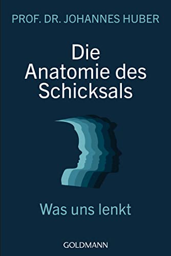 Die Anatomie des Schicksals: Was uns lenkt von Goldmann