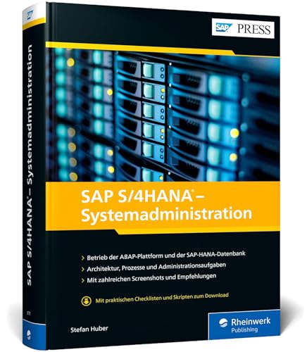 SAP S/4HANA – Systemadministration: Das umfassende Handbuch für SAP-Admins. Aktuell zu SAP S/4HANA 2021 (SAP PRESS)