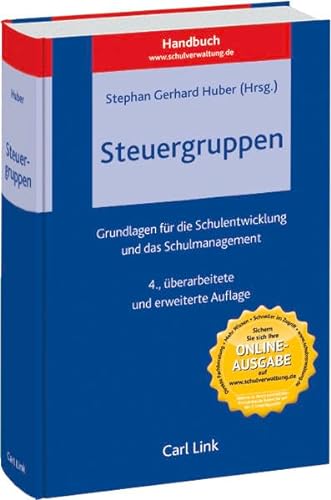 Handbuch für Steuergruppen: Grundlagen für die Schulentwicklung und das Schulmanagement