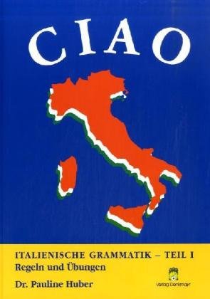 Ciao - Teil 1: Italienische Grammatik