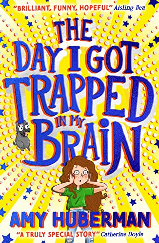 The Day I Got Trapped in My Brain von Scholastic UK