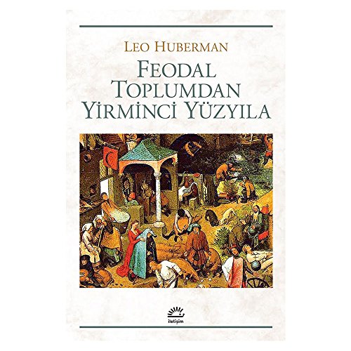 Feodal Toplumdan Yirminci Yüzyila von İletişim Yayınları