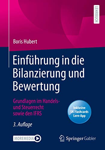 Einführung in die Bilanzierung und Bewertung: Grundlagen im Handels- und Steuerrecht sowie den IFRS von Springer