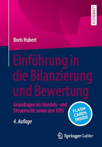 Einführung in die Bilanzierung und Bewertung: Grundlagen im Handels- und Steuerrecht sowie den IFRS von Springer Gabler