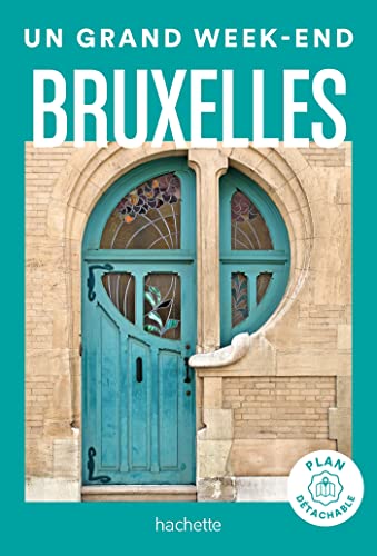 Bruxelles. Guide Un Grand Week-end von HACHETTE TOURI