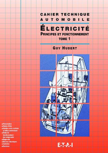 Electricité: Tome 1, Principes et fonctionnement von Editions Techniques pour l'Automobile et l'Industrie