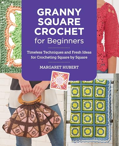 Granny Square Crochet for Beginners: Timeless Techniques and Fresh Ideas for Crocheting Square by Square von New Shoe Press