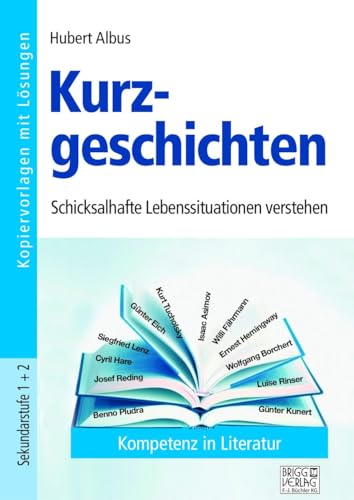 Kurzgeschichten: Schicksalhafte Lebenssituationen verstehen von Brigg Verlag KG