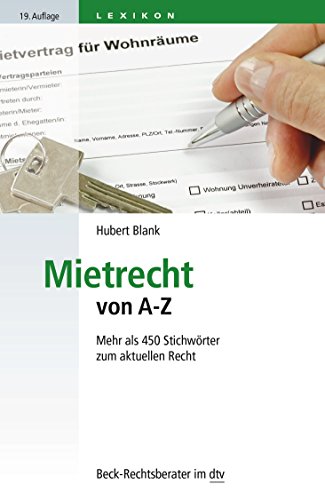 Mietrecht von A - Z: Mehr als 450 Stichwörter zum aktuellen Recht (Beck-Rechtsberater im dtv) von dtv Verlagsgesellschaft