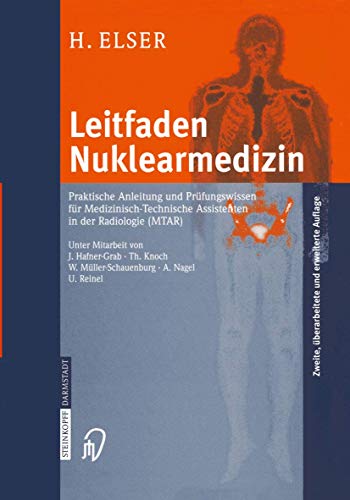 Leitfaden Nuklearmedizin: Praktische Anleitung Und Prüfungswissen Für Medizinisch-Technische Assistenten In Der Radiologie (Mtar) (German Edition) von Springer