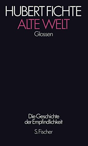 Alte Welt: Glossen von S.Fischer Verlag GmbH