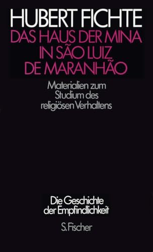 Das Haus der Mina in São Luiz de Maranhão: Materialien zum Studium des religiösen Verhaltens zusammen mit Sergio Ferretti von FISCHER, S.