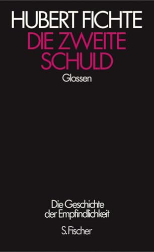 Die zweite Schuld: Glossen von FISCHERVERLAGE