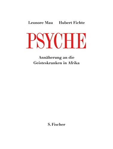 Psyche: Annäherung an die Geisteskranken in Afrika