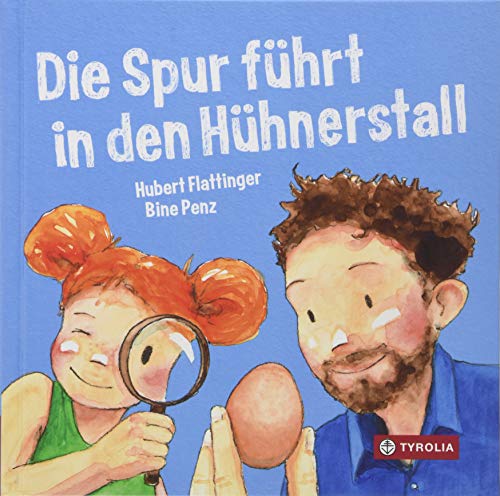 Die Spur führt in den Hühnerstall von Tyrolia Verlagsanstalt Gm