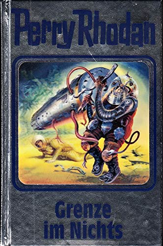 Grenze im Nichts: Perry Rhodan Band 108 (Perry Rhodan Silberband, Band 108) von MOEWIG
