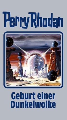 Geburt einer Dunkelwolke: Perry Rhodan Band 111 (Perry Rhodan Silberband, Band 111)