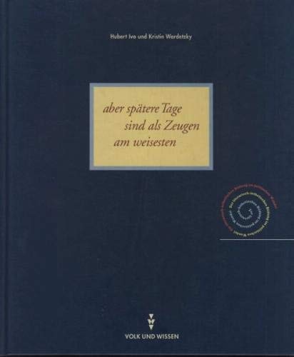 Aber spätere Tage sind als Zeugen am weisesten. Zur literarisch-ästhetischen Bildung im politischen Wandel