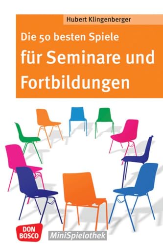 Die 50 besten Spiele für Seminare und Fortbildungen (Don Bosco MiniSpielothek) von Don Bosco