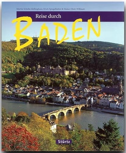 Reise durch Baden: Ein Bildband mit über 190 Bildern auf 128 Seiten - STÜRTZ Verlag