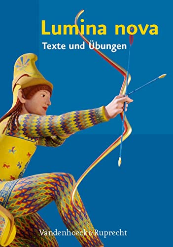 Lumina Nova, Hierarchie Lfd. Nr. 001: Lumina Nova - Texte und Übungen mit Lernvokabeln Lumina Nova, Hierarchie Lfd. Nr. 001: Lumina Nova - Texte und Übungen mit Lernvokabeln