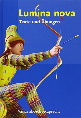 Lumina nova. Das Paket. Texte und Übungen, Vokabeln und Begleitgrammatik: Für die Klassensatzbestellung von Vandenhoeck & Ruprecht