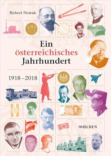 Ein österreichisches Jahrhundert: 1918-2018 von Molden
