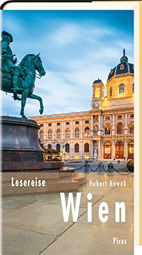 Lesereise Wien: Walzer, Wein und Lebenskünstler (Picus Lesereisen) von Picus Verlag GmbH