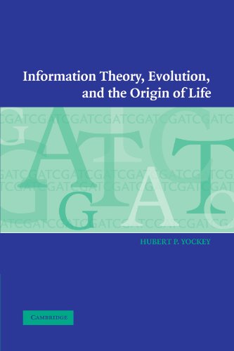 Information Theory, Evolution, and The Origin of Life von Cambridge University Press