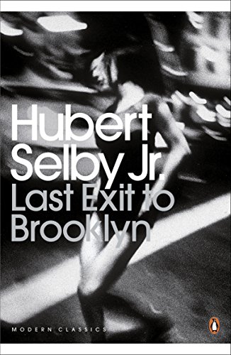 Last Exit to Brooklyn: Hubert Selby Jr. (Penguin Modern Classics)