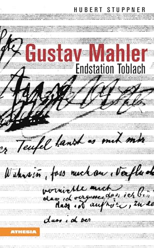 Gustav Mahler: Endstation Toblach