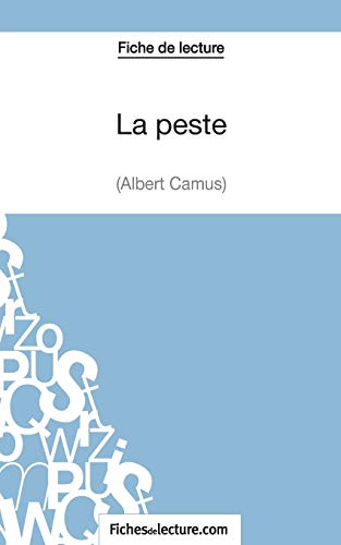La Peste d'Albert Camus (Fiche de lecture): Analyse complète de l'oeuvre von FICHESDELECTURE