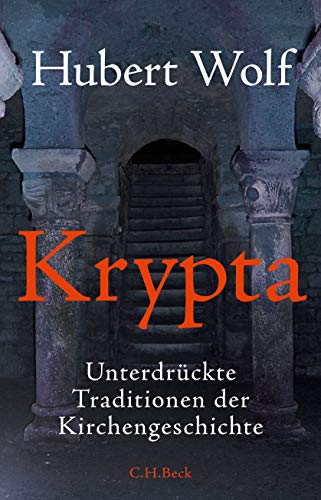 Krypta: Unterdrückte Traditionen der Kirchengeschichte von Beck C. H.