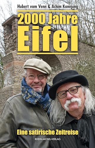 2000 Jahre Eifel: Eine satirische Zeitreise