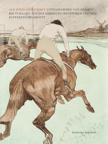 Auf Stein gezeichnet: Lithographien von Bresdin bis Vuillard aus der Sammlung Hegewisch und dem Kupferstichkabinett Auf Stein gezeichnet: Lithographien von Bresdin bis Vuillard aus der Sammlung Hegewisch und dem Kupferstichkabinett