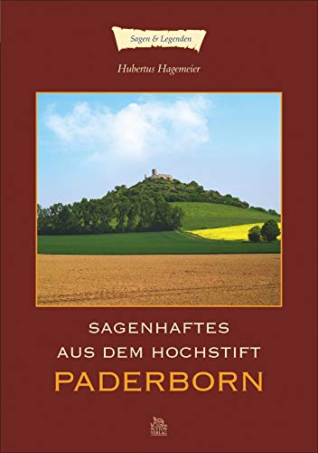 Sagenhaftes aus dem Hochstift Paderborn (Sutton Reprint Offset 128 Seiten) von Sutton Verlag GmbH