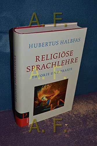 Religiöse Sprachlehre: Theorie und Praxis von Patmos-Verlag