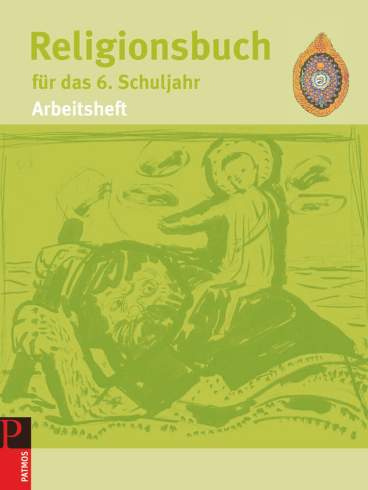 Religionsbuch (Patmos) - Für den katholischen Religionsunterricht - Sekundarstufe I - 6. Schuljahr von Oldenbourg Schulbuchverlag