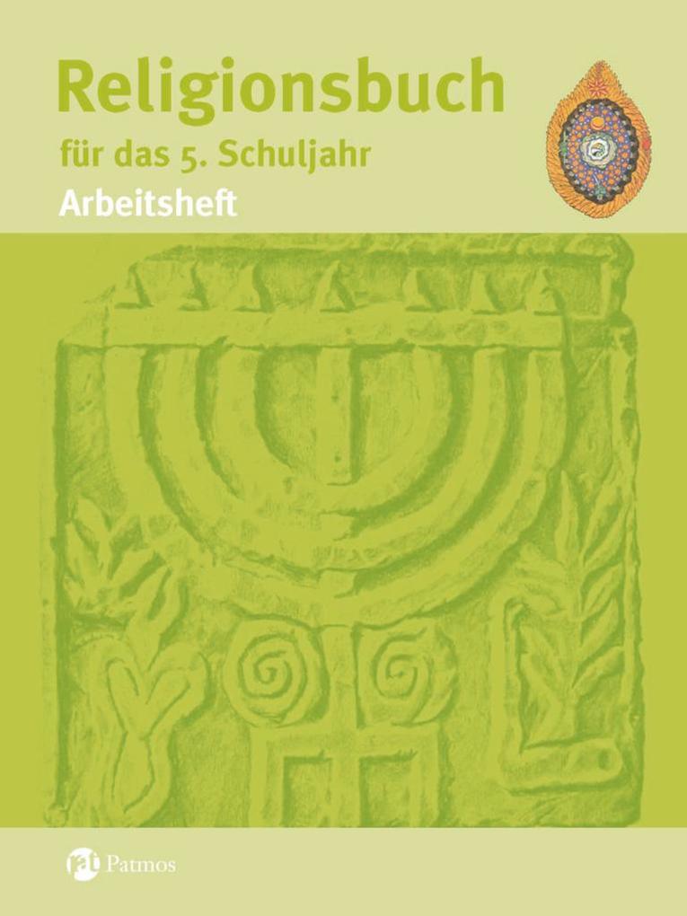 Religionsbuch für das 5. Schuljahr - Arbeitsheft von Oldenbourg Schulbuchverl.