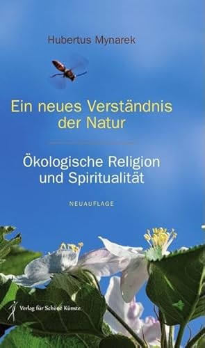 Ein neues Verständnis der Natur - Ökologische Religion und Spiritualität von Verlag für Schöne Künste (Nova MD)