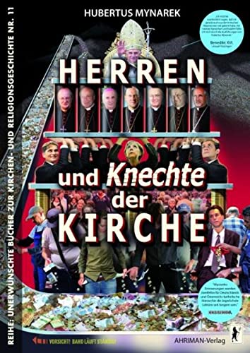 Herren und Knechte der Kirche: Vorw. v. Fritz E. Hoevels (Unerwünschte Bücher zur Kirchengeschichte)